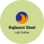 Business logo of Rajlaxmi steel
