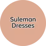 Business logo of Suleman dresses