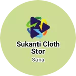 Business logo of Sukanti cloth stor