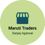 Business logo of MARUTI TRADERS