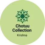 Business logo of Chotuu collection