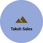 Business logo of Taksh sales