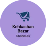 Business logo of KEHKASHAN bazar