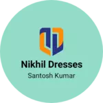 Business logo of Nikhil dresses