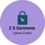 Business logo of Z S Garments