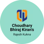 Business logo of Choudhary bhiraj Kiran's