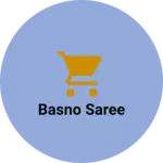 Business logo of Basno saree