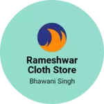 Business logo of Rameshwar cloth store