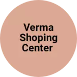 Business logo of Verma Shoping Center