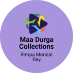 Business logo of Maa Durga Collections