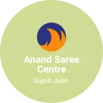 Business logo of Anand Saree Centre