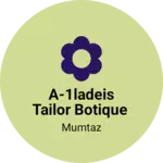 Business logo of A-1ladeis tailor botique
