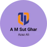 Business logo of A M sut ghar