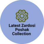 Business logo of latest Zardosi poshak collection