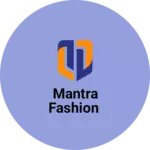 Business logo of Mantra Fashion