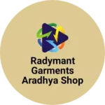 Business logo of Radymant garments Aradhya shop