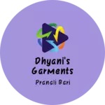 Business logo of Dhyani's Garments