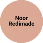 Business logo of Noor redimade