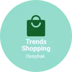 Business logo of Trends Shopping