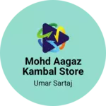Business logo of Mohd Aagaz Kambal Store