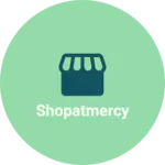Business logo of Shopatmercy