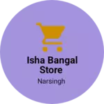 Business logo of Isha Bangal store