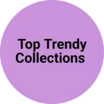 Business logo of Top trendy collections