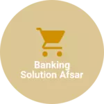 Business logo of Banking solution Afsar