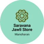 Business logo of Saravana jawli store