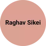 Business logo of Raghav sikei