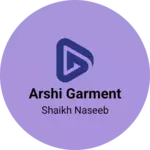 Business logo of Arshi garment