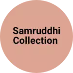 Business logo of Samruddhi Collection