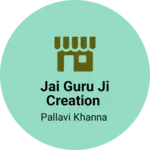 Business logo of Jai Guru ji Creation
