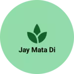 Business logo of Jay Mata di