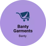 Business logo of Banty Garments