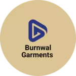 Business logo of BURNWAL garments