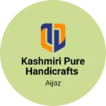 Business logo of Kashmiri pure handicrafts