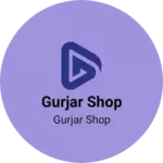 Business logo of Gurjar Shop
