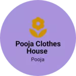 Business logo of Pooja clothes house