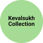 Business logo of Kevalsukh collection