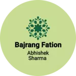 Business logo of Bajrang fation