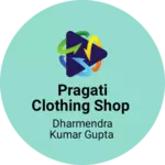 Business logo of Pragati clothing Shop