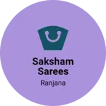 Business logo of Saksham sarees