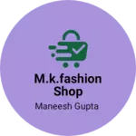 Business logo of m.k.fashion shop