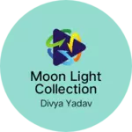 Business logo of Moon light collection