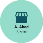 Business logo of A. Ahad
