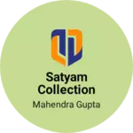 Business logo of Satyam collection karera shivpuri