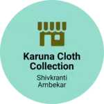 Business logo of Karuna cloth collection