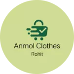 Business logo of Anmol clothes