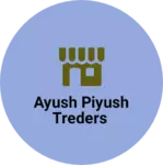 Business logo of Ayush piyush treders